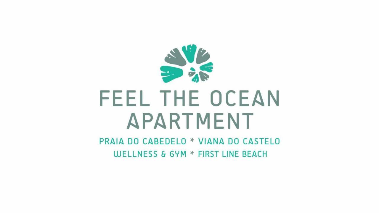 Feel The Ocean Apartment Praia Do Cabedelo Viana do Castelo Exterior photo